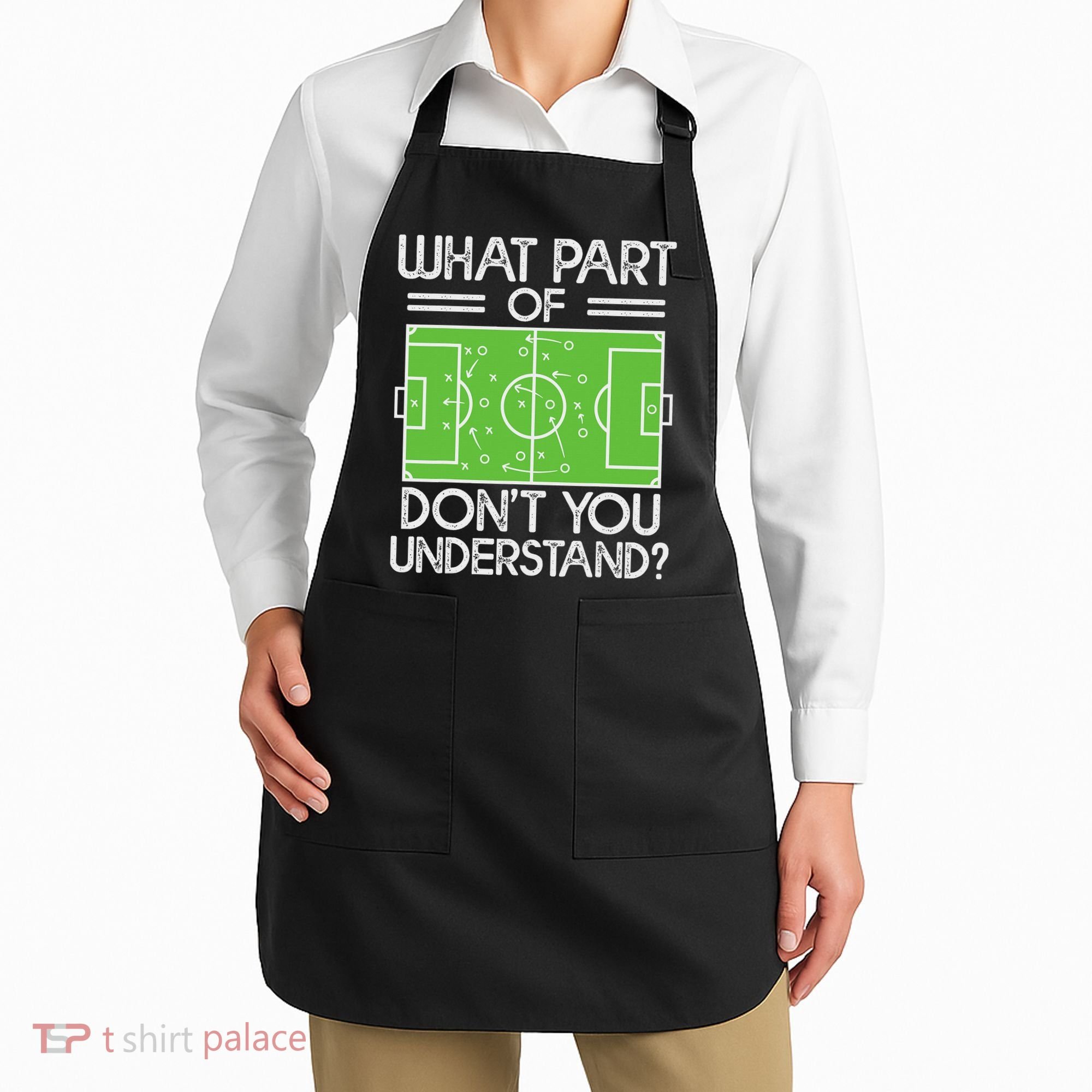 Soccer Coach Funny What Part Of Soccer Don't You Understand Apron