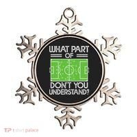 Soccer Coach Funny What Part Of Soccer Don't You Understand Ornament thumb 0