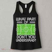 Soccer Coach Funny What Part Of Soccer Don't You Understand Women's Tank Top thumb 3