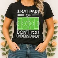 Soccer Coach Funny What Part Of Soccer Don't You Understand Women's T-Shirt thumb 2