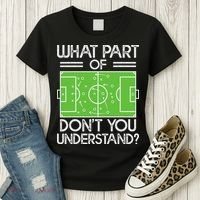 Soccer Coach Funny What Part Of Soccer Don't You Understand Women's T-Shirt thumb 3