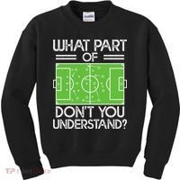 Soccer Coach Funny What Part Of Soccer Don't You Understand Kids Sweatshirt thumb 0