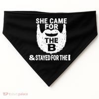 She Came For The B And Stayed For The D Funny Beard USA-Made Doggie Bandana thumb 0