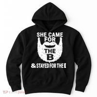 She Came For The B And Stayed For The D Funny Beard Hoodie thumb 0