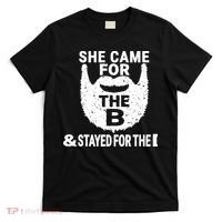 She Came For The B And Stayed For The D Funny Beard T-Shirt thumb 0