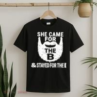 She Came For The B And Stayed For The D Funny Beard T-Shirt thumb 2