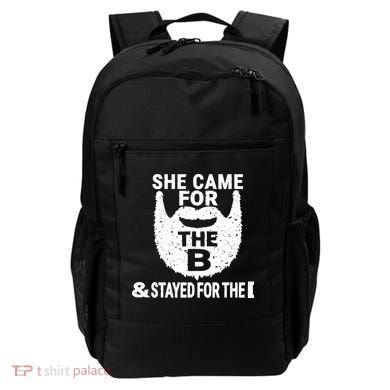 She Came For The B And Stayed For The D Funny Beard Backpack
