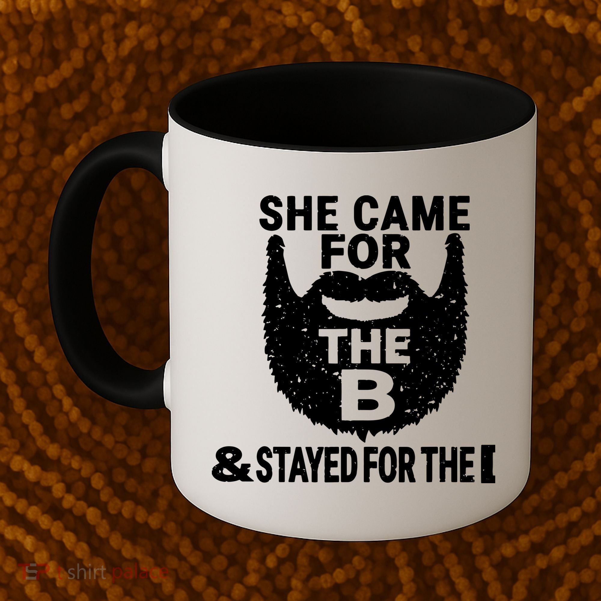 She Came For The B And Stayed For The D Funny Beard Coffee Mug