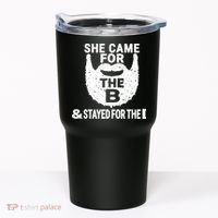 She Came For The B And Stayed For The D Funny Beard Tumbler thumb 0