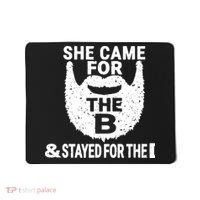 She Came For The B And Stayed For The D Funny Beard Mousepad thumb 0