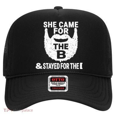 She Came For The B And Stayed For The D Funny Beard Hat