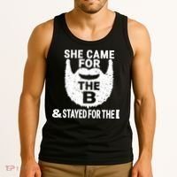 She Came For The B And Stayed For The D Funny Beard Tank Top thumb 3