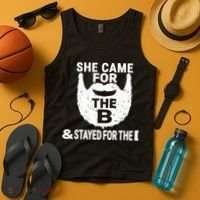 She Came For The B And Stayed For The D Funny Beard Tank Top thumb 4