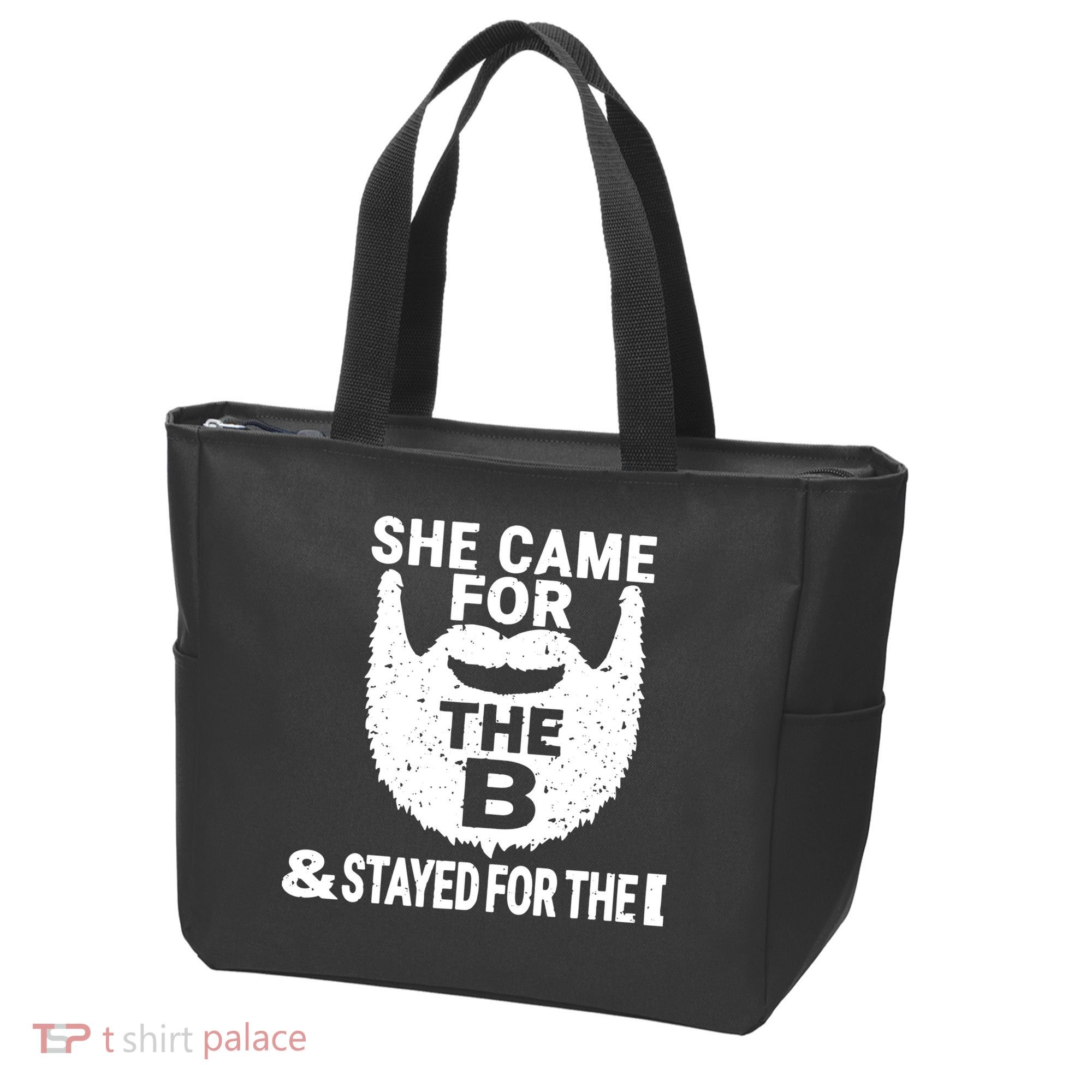 She Came For The B And Stayed For The D Funny Beard Tote Bag