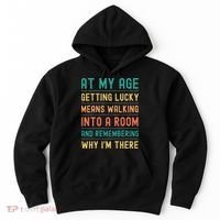 Senior Citizens Funny Saying At My Age Getting Lucky Jokes  Hoodie thumb 0