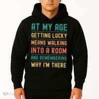 Senior Citizens Funny Saying At My Age Getting Lucky Jokes  Hoodie thumb 2