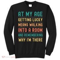 Senior Citizens Funny Saying At My Age Getting Lucky Jokes  Sweatshirt thumb 0