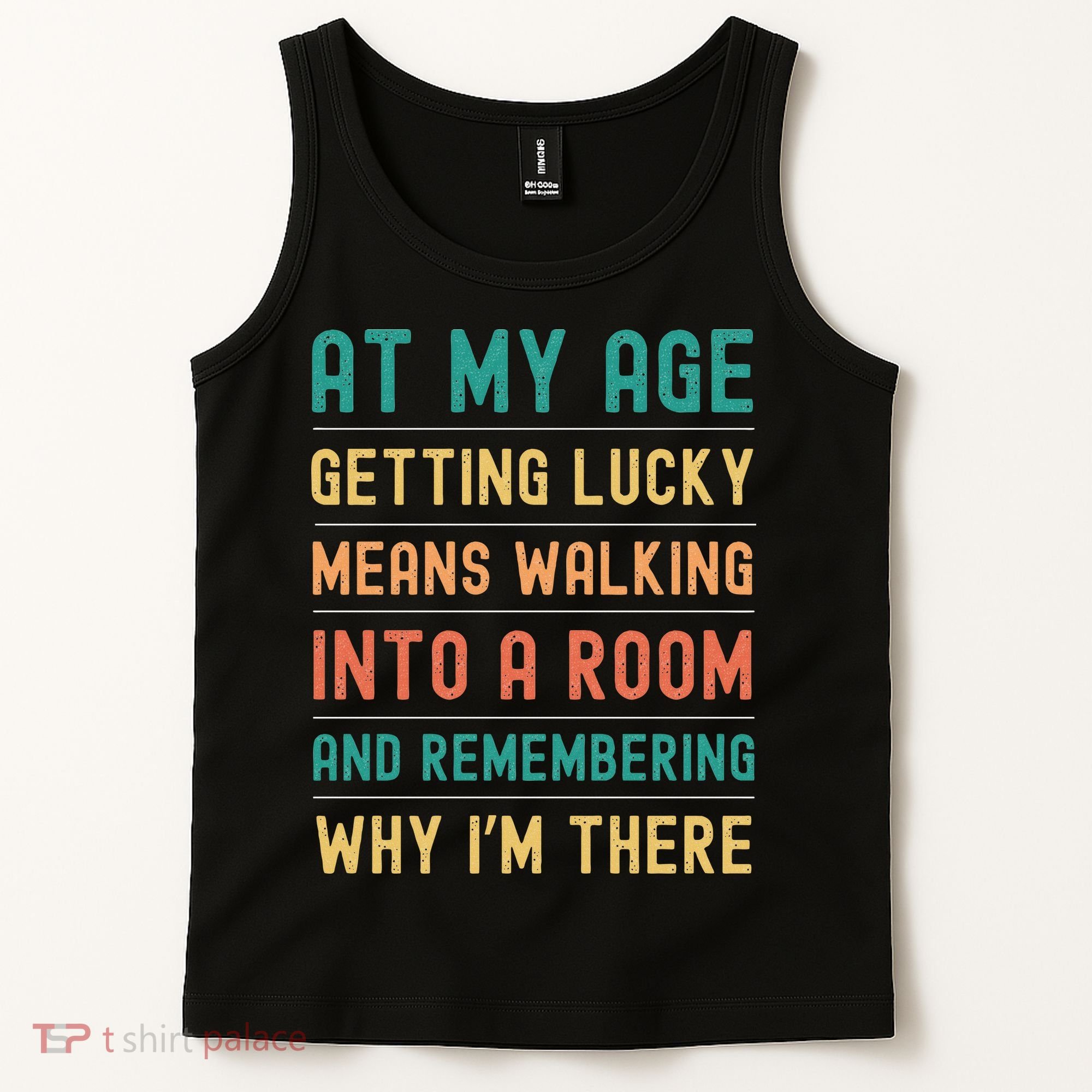 Senior Citizens Funny Saying At My Age Getting Lucky Jokes  Tank Top