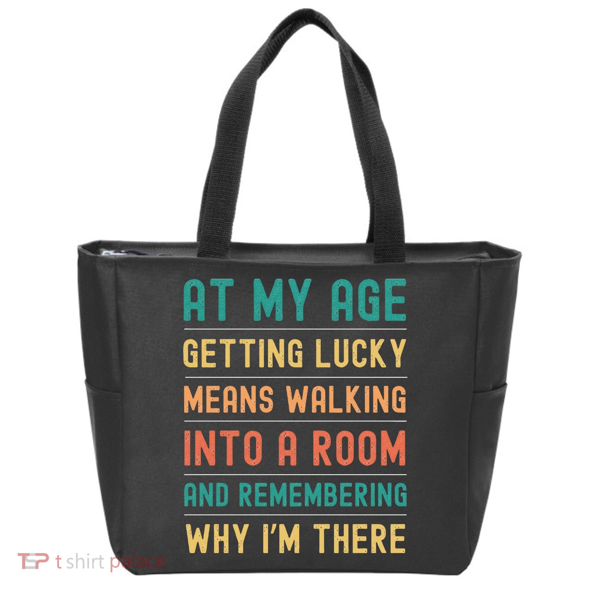 Senior Citizens Funny Saying At My Age Getting Lucky Jokes  Tote Bag
