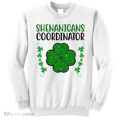 Shenanigans Coordinator Festive St Patrick's Day Sweatshirt
