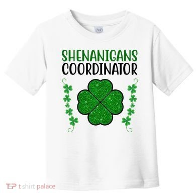 Shenanigans Coordinator Festive St Patrick's Day Toddler T-Shirt