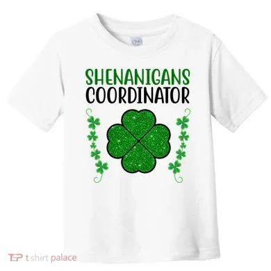 Shenanigans Coordinator Festive St Patrick's Day Toddler T-Shirt