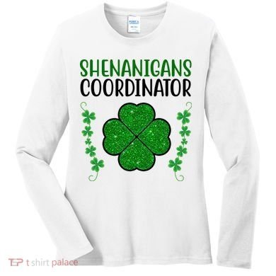 Shenanigans Coordinator Festive St Patrick's Day Women's Long Sleeve Shirt