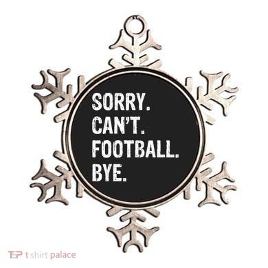 Sorry. CanT. Football. Bye. Ornament