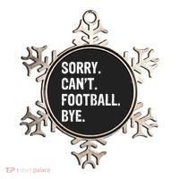 Sorry. CanT. Football. Bye. Ornament thumb 0