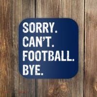 Sorry. CanT. Football. Bye. Coaster thumb 0