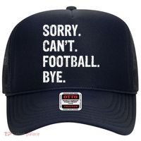 Sorry. CanT. Football. Bye. Hat thumb 0