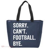 Sorry. CanT. Football. Bye. Tote Bag thumb 0