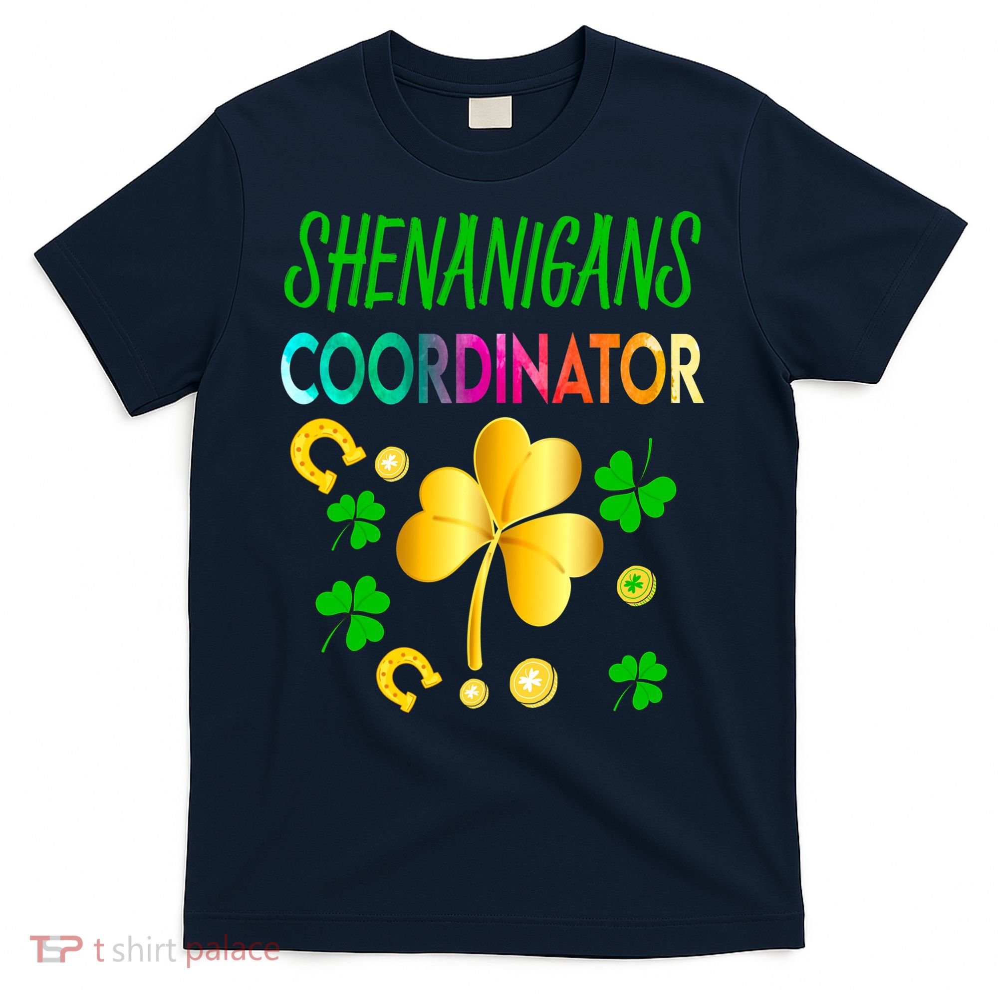 Shenanigans Coordinator Funny Teacher St Patrick's Day T-Shirt