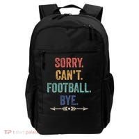 Sorry Can't Football Bye Funny Saying Backpack thumb 0