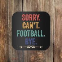 Sorry Can't Football Bye Funny Saying Coaster thumb 0