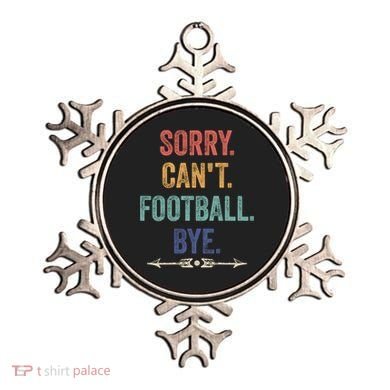 Sorry Can't Football Bye Funny Saying Ornament