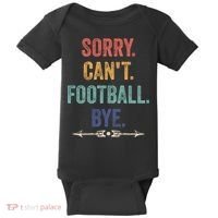Sorry Can't Football Bye Funny Saying Baby Bodysuit thumb 0