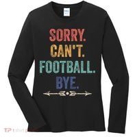 Sorry Can't Football Bye Funny Saying Women's Long Sleeve Shirt thumb 0
