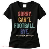 Sorry Can't Football Bye Funny Saying Women's T-Shirt thumb 0