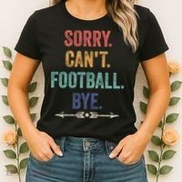 Sorry Can't Football Bye Funny Saying Women's T-Shirt thumb 2