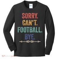 Sorry Can't Football Bye Funny Saying Kids Long Sleeve Shirt thumb 0