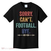 Sorry Can't Football Bye Funny Saying Kids T-Shirt thumb 0