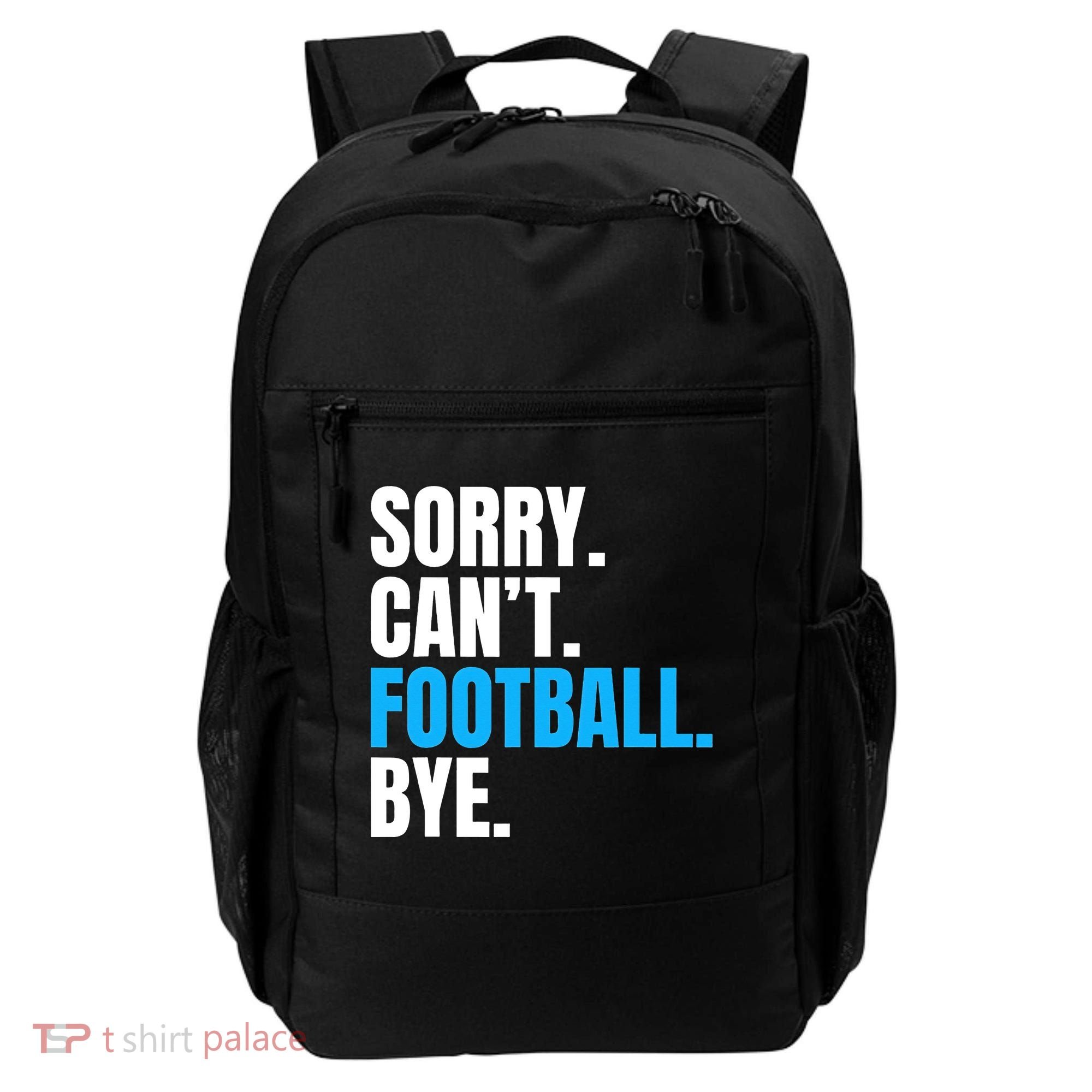 Sorry Can't Football Bye Funny Football Player Lover Backpack