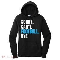 Sorry Can't Football Bye Funny Football Player Lover Women's Hoodie thumb 0