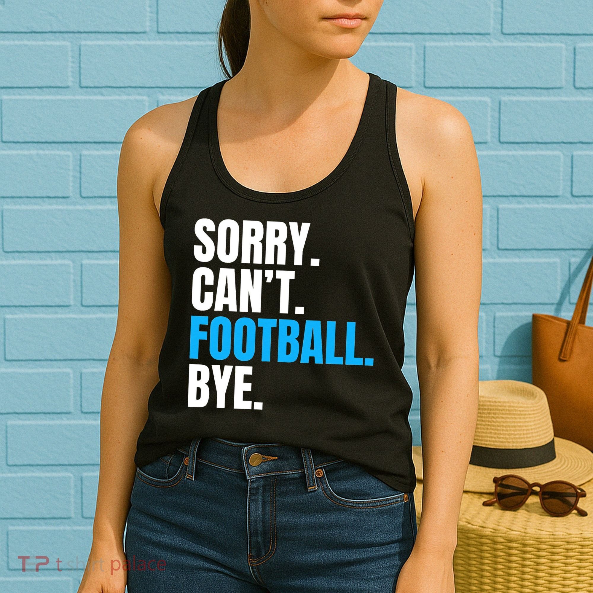 Sorry Can't Football Bye Funny Football Player Lover Women's Tank Top
