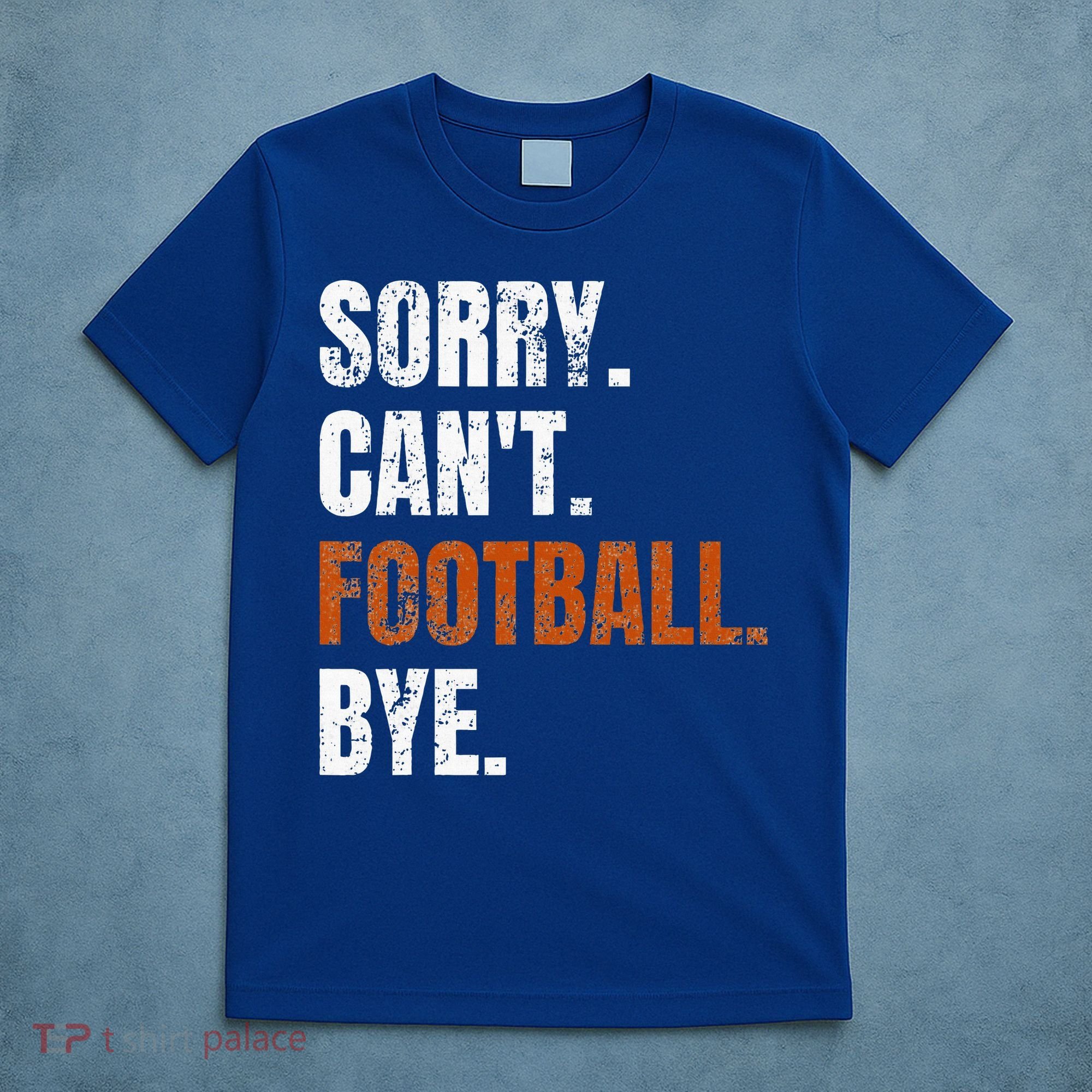 Sorry Cant Football Bye Retro Football Lovers Fan Football T-Shirt