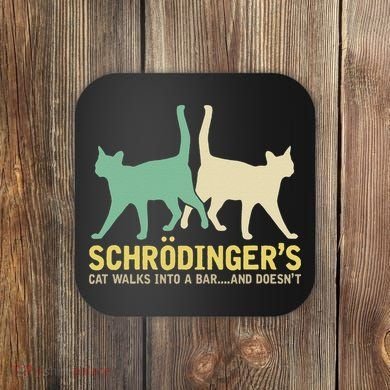 Schrodingers Cat Funny Science Gift Physics Coaster