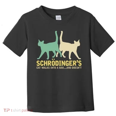 Schrodingers Cat Funny Science Gift Physics Toddler T-Shirt