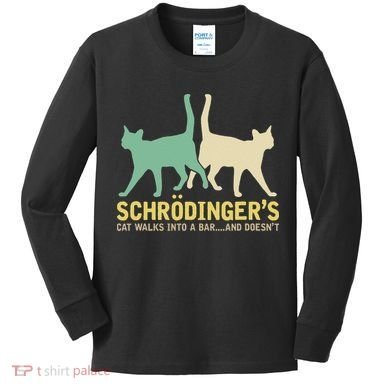 Schrodingers Cat Funny Science Gift Physics Kids Long Sleeve Shirt