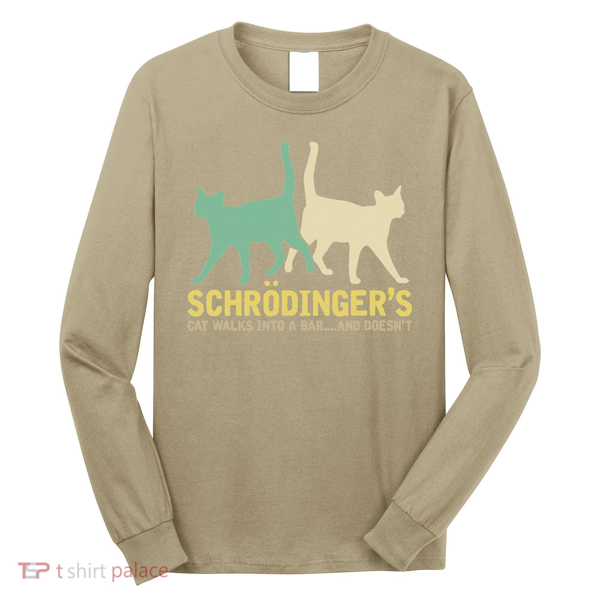 Schrodingers Cat Funny Science Gift Physics Long Sleeve Shirt